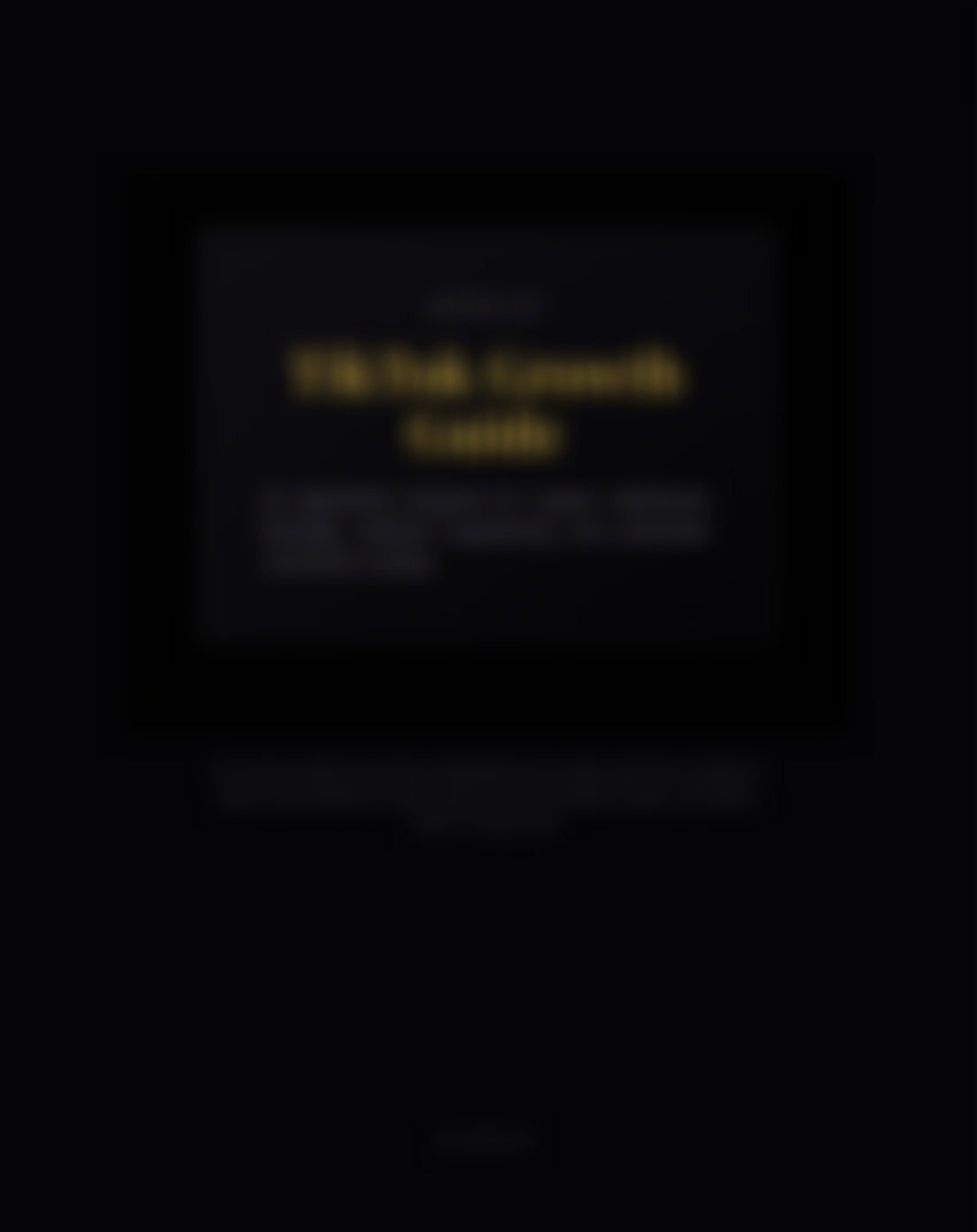 Advanced TikTok Growth Guide